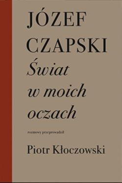 Okadka ksiki - Jzef Czapski. wiat w moich oczach