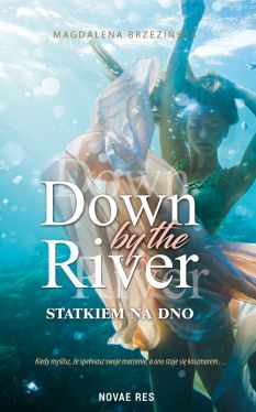 Okadka ksiki - Down by the river. Statkiem na dno