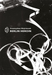 Okadka ksiki - Berlin Heroin