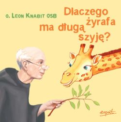 Okadka ksiki - Dlaczego yrafa ma dug szyj?