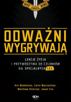 Okadka ksiki - Odwani wygrywaj. Lekcje ycia i przywdztwa od czonkw si specjalnych SAS