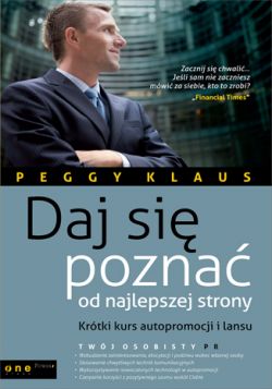 Okadka ksiki - Daj si pozna od najlepszej strony. Krtki kurs autopromocji i lansu