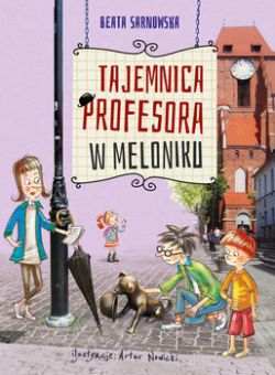 Okadka ksiki - Tajemnica profesora w meloniku