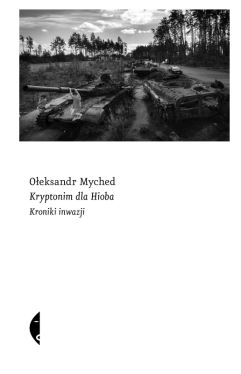 Okadka ksiki - Kryptonim dla Hioba. Kroniki inwazji