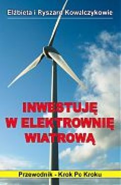 Okadka ksiki - Inwestuj w Elektrowni Wiatrow