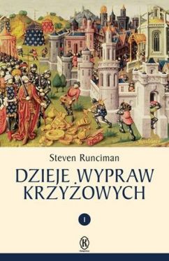 Okadka ksiki - Dzieje Wypraw Krzyowych. T I 