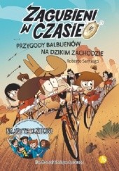 Okadka ksiki - Przygody Balbuenw na Dzikim Zachodzie