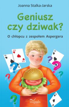 Okadka ksiki - Geniusz czy dziwak? O chopcu z zespoem Aspergera