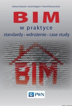 Okadka ksiki - BIM w praktyce. Standardy. Wdroenie. Case Study