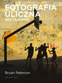 Okadka ksiki - Fotografia uliczna bez tajemnic