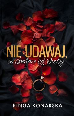 Okadka ksiki - Nie udawaj, e chodzi o co wicej