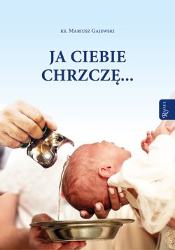 Okadka ksiki - Ja ciebie chrzcz...