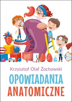 Okadka ksiki - Opowiadania Anatomiczne