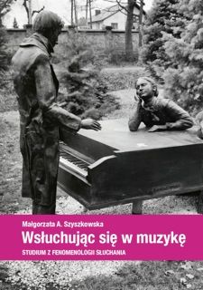 Okadka ksiki - Wsuchujc si w muzyk. Studium z fenomenologii suchania