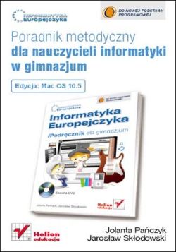 Okadka ksiki - Informatyka Europejczyka. Poradnik metodyczny dla nauczycieli informatyki w gimnazjum. Edycja Mac OS 10.5