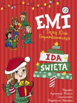 Okadka ksiki - Emi i Tajny Klub Superdziewczyn. Id wita