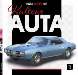 Okadka ksiki -  Kultowe Auta cz. 15 Pontiac Firebird 1967