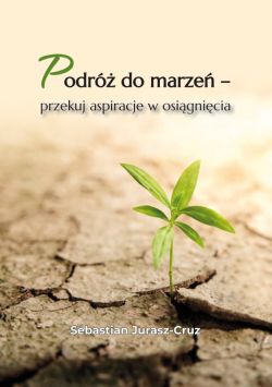 Okadka ksiki - Podr do marze  przekuj aspiracje w osignicia