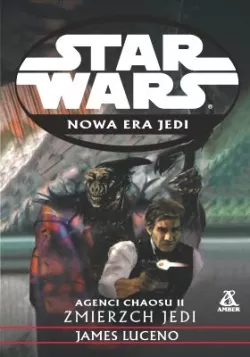 Okadka ksiki - Agenci Chaosu II Zmierzch Jedi