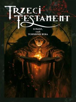 Okadka ksiki - Trzeci Testament - 3 - ukasz, czyli tchnienie byka 