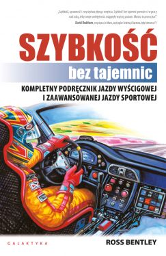 Okadka ksiki - Szybkoc bez tajemnic. Kompletny podrcznik jazdy wycigowej i zaawansowanej jazdy sportowej