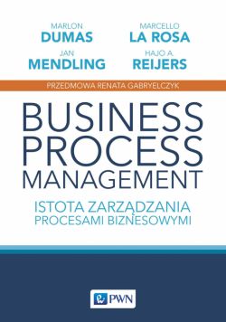 Okadka ksiki - Business Process Management. Istota zarzdzania procesami biznesowymi