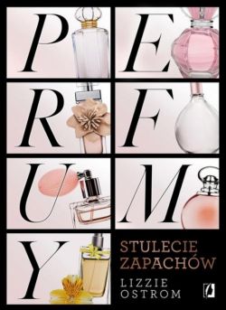 Okadka ksiki - Perfumy. Stulecie zapachw