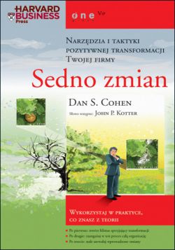 Okadka ksiki - Sedno zmian. Narzdzia i taktyki pozytywnej transformacji Twojej firmy