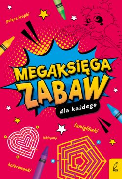 Okadka ksiki - Megaksiga zabaw dla kadego