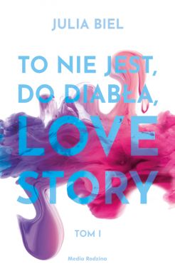 Okadka ksiki - To nie jest, do diaba, love story! 