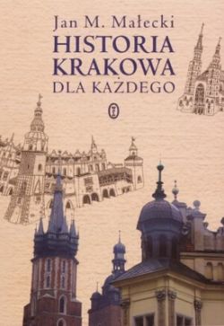 Okadka ksiki - Historia Krakowa dla kadego