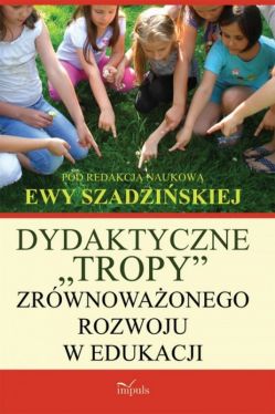 Okadka ksiki - Dydaktyczne tropy zrwnowaonego rozwoju w edukacji