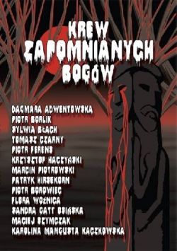 Okadka ksiki - Krew zapomnianych bogw