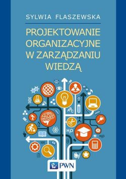 Okadka ksiki - Projektowanie organizacyjne w zarzdzaniu wiedz