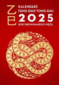 Okadka ksiki - Kalendarz Feng Shui Tong Shu 2025. Rok Drewnianego Wa