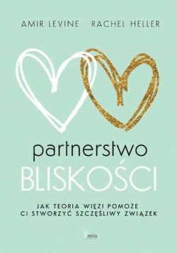 Okadka ksiki - Partnerstwo bliskoci. Jak teoria wizi pomoe ci stworzy szczliwy zwizek