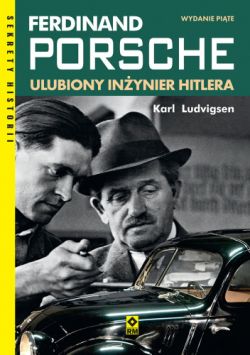 Okadka ksiki - Ferdinand Porsche. Ulubiony inynier Hitlera