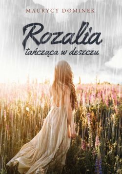 Okadka ksiki - Rozalia taczca w deszczu