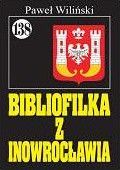 Okadka ksiki - Bibliofilka z Inowrocawia