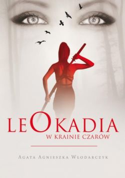 Okadka ksiki - Leokadia w krainie czarw