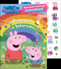 Okadka ksiki - Peppa Pig. Rysowanki z bajecznymi tatuaami cz. 1 Przygody z kolorami