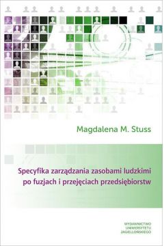 Okadka ksiki - Specyfika zarzdzania zasobami ludzkimi po fuzjach i przejciach przedsibiorstw . Wyniki bada