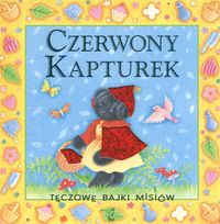 Okadka ksiki - Czerwony Kapturek Tczowe bajki misiw