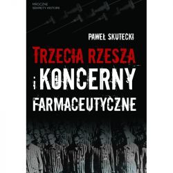 Okadka ksiki - Trzecia Rzesza i koncerny farmaceutyczne