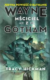 Okadka ksiki - Wayne: Mciciel z Gotham