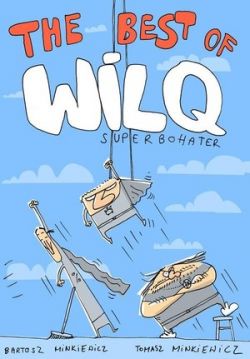 Okadka ksiki - Wilq Superbohater. The Best of wilq super bohater