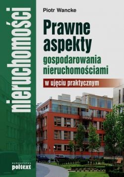 Okadka ksiki - Prawne aspekty gospodarowania nieruchomociami w ujciu praktycznym