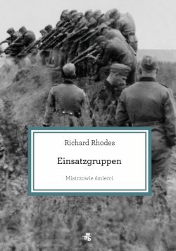 Okadka ksiki - Mistrzowie mierci. Einsatzgruppen