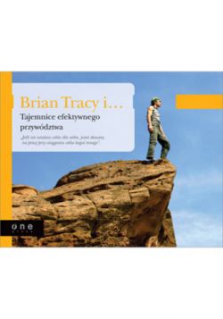 Okadka ksiki - Brian Tracy i Tajemnice efektywnego przywdztwa