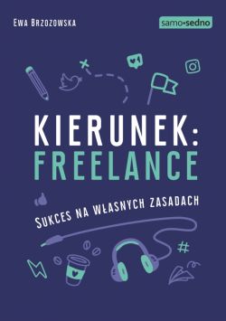 Okadka ksiki - Kierunek: freelance. Sukces na wasnych zasadach